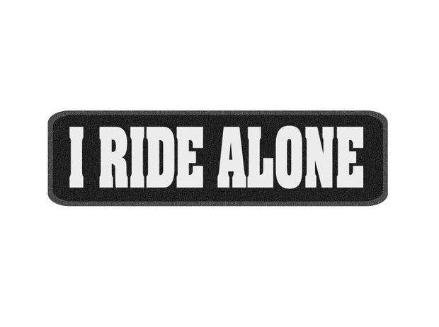 10 x 3 inch Sew on Patch - Ride Alone