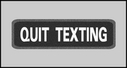 1 x 3.5 inch Patch - Quit Texting