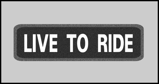 1 x 3.5 inch Patch - Live To Ride