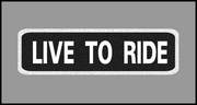 1 x 3.5 inch Patch - Live To Ride